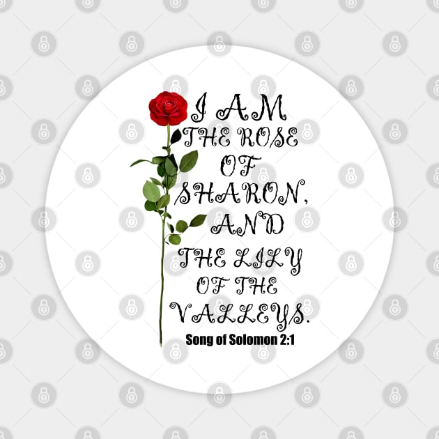 I Am The Rose Of Sharon And The Lily Of The Valleys Christian Gift Magnet by Douglas's Store 3